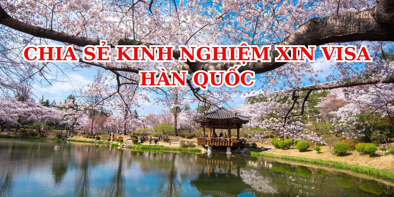 Hướng dẫn xin Visa Hàn Quốc